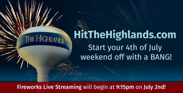 FIREWORKS AT THE HIGHLANDS!